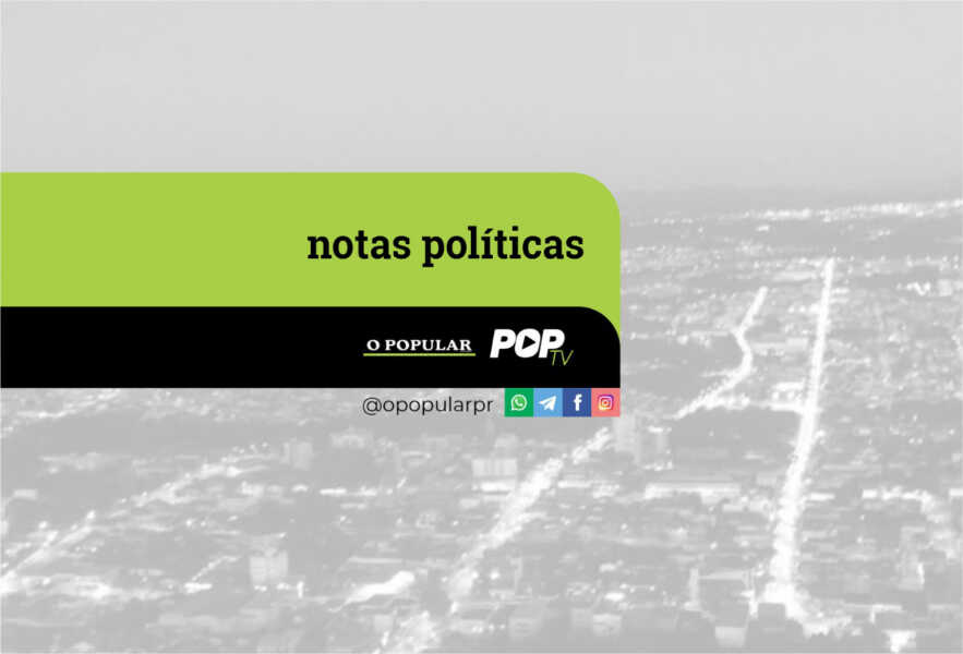 Confira as Notas Políticas desta semana de 30 de maio