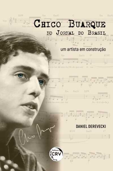 Jornalista araucariense lança livro sobre os primeiros anos da carreira de Chico Buarque