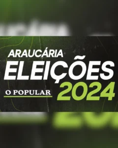 Araucária – Eleições 2024 – Acompanhe a apuração dos votos ao vivo!